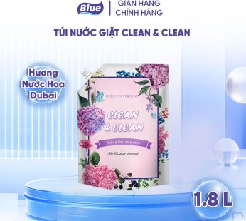 Nước giặt Clean & Clean túi 1800ml Hương Tinh Dầu Nước Hoa Dubai