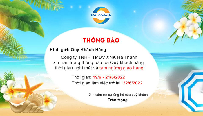 Notice: Holiday schedule and temporary suspension of delivery of Ha Thanh Import-Export Trading Service Co., Ltd