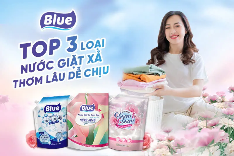 Top 3 loại nước giặt xả thơm lâu dễ chịu bạn nên thử