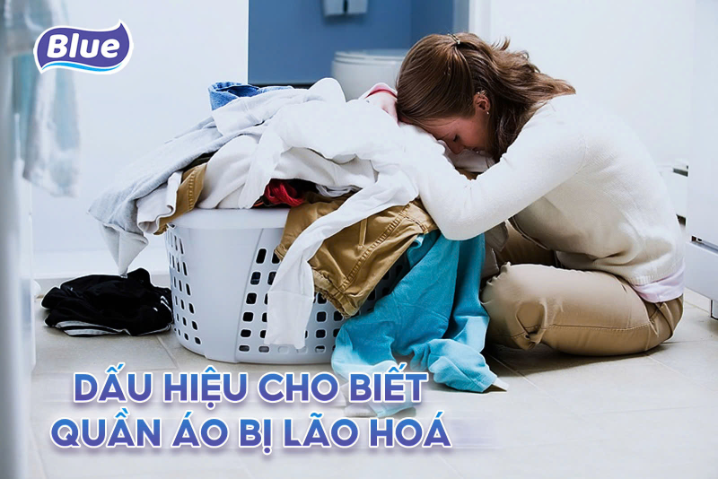 5 dấu hiệu và cách giặt quần áo ngăn ngừa tình trạng lão hóa